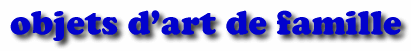 objets d'art de famille
