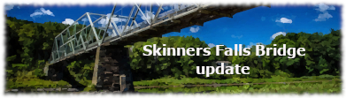 Skinners Falls Bridge Updates